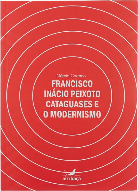Francisco Inácio Peixoto, Cataguases e o Modernismo