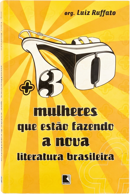 Mais trinta mulheres que estão fazendo a nova literatura brasileira